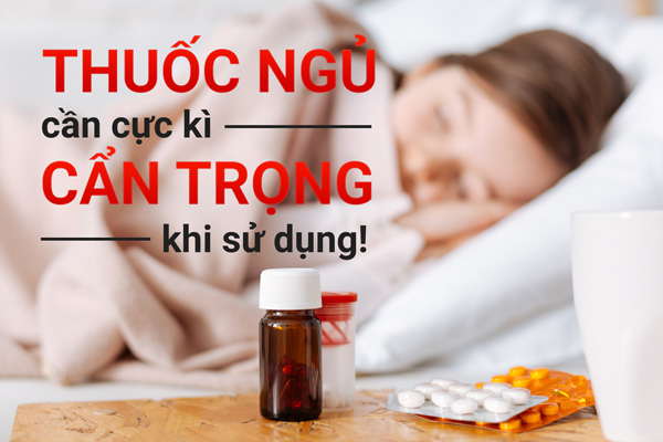 thận trọng khi sử dụng thuốc ngủ